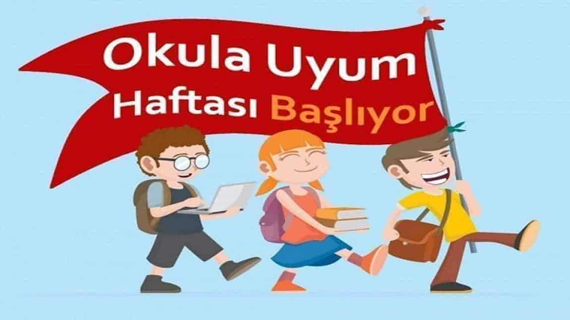 OKULA UYUM HAFTASI BAŞLIYOR